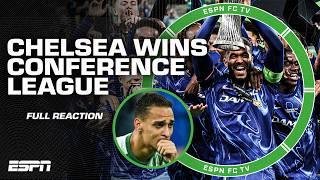 FULL REACTION: Chelsea defeat Real Betis & win UEFA Conference League