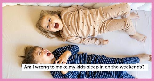 AITA Reddit: Mom Makes Her Young Kids Sleep In On The Weekends