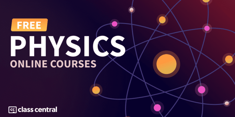 10,000+ Physics Online Courses You Can Take for Free