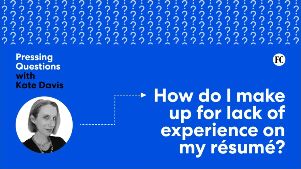 How do I make up for lack of experience on my résumé?