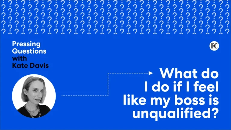 What do I do if I feel like my boss is unqualified?