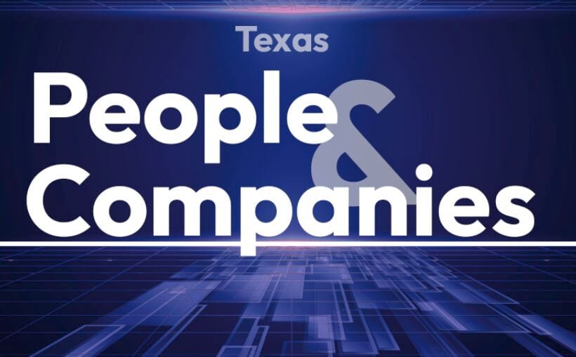 Texas People & Companies, June 27, 2025