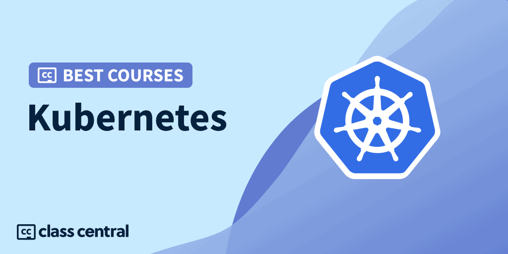 7 Best Kubernetes Courses for 2025