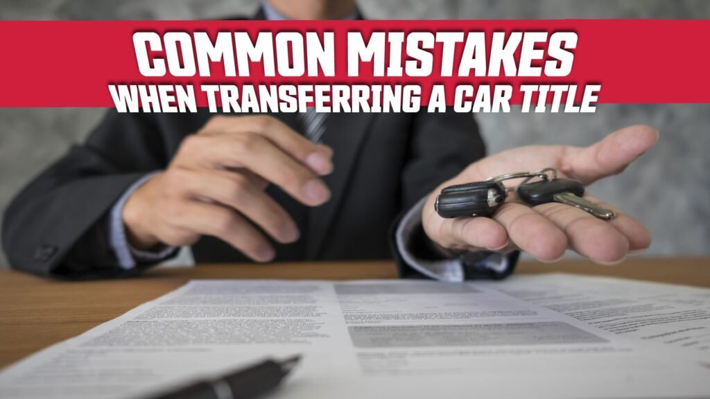 How To Fix A Written Mistake On Car Title When Selling