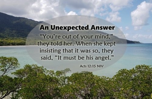 An Unexpected Answer to Prayer – Acts 12:15