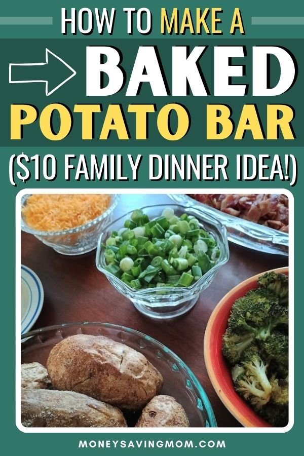 Baked Potato Bar ($10 Family Dinner Idea)
