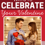 Affordable Valentine’s Ideas