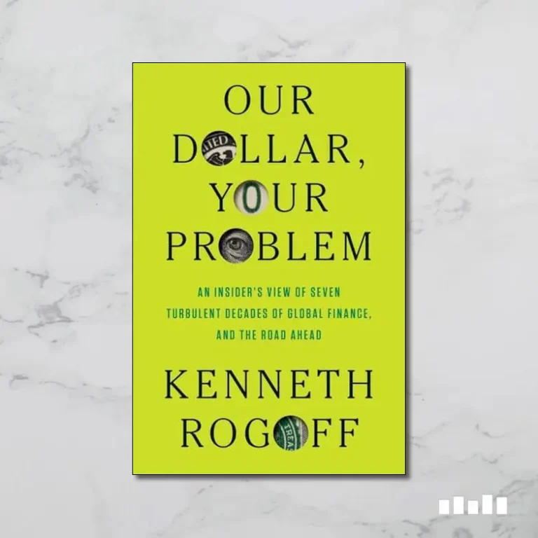 “Our Dollar, Your Problem”  – Concise Book Review 