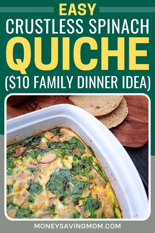 Crustless Spinach Quiche and Whole Wheat Bread ($10 Family Dinner Idea)