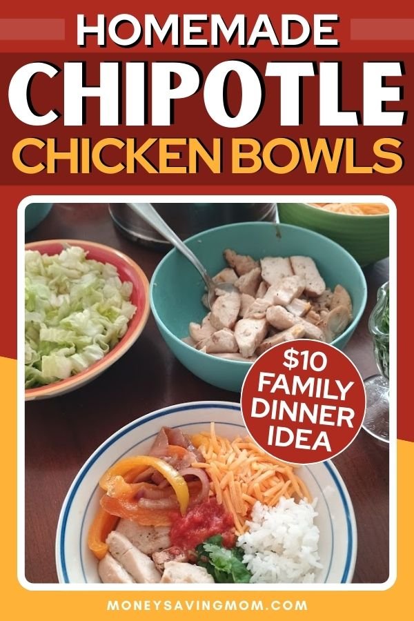 Homemade Chipotle Chicken Bowls ($10 Family Dinner Idea)
