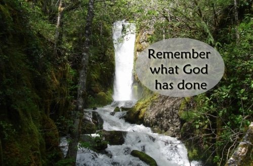Remember What God Has Done – Psalm 44:1