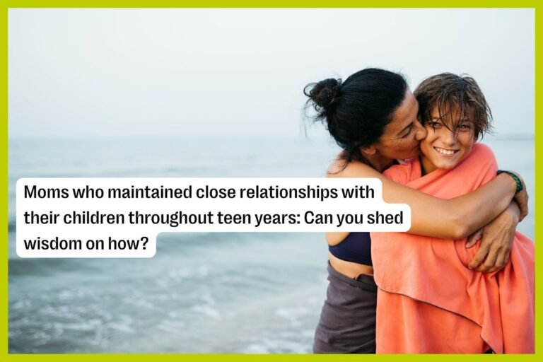 How To Stay Close With Kids As They Become Teens, According To Moms On Reddit