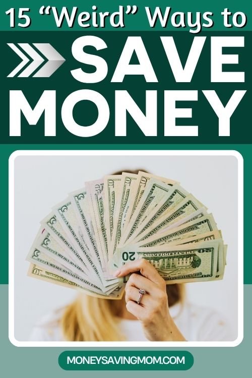 15 “Weird” Ways to Save Money