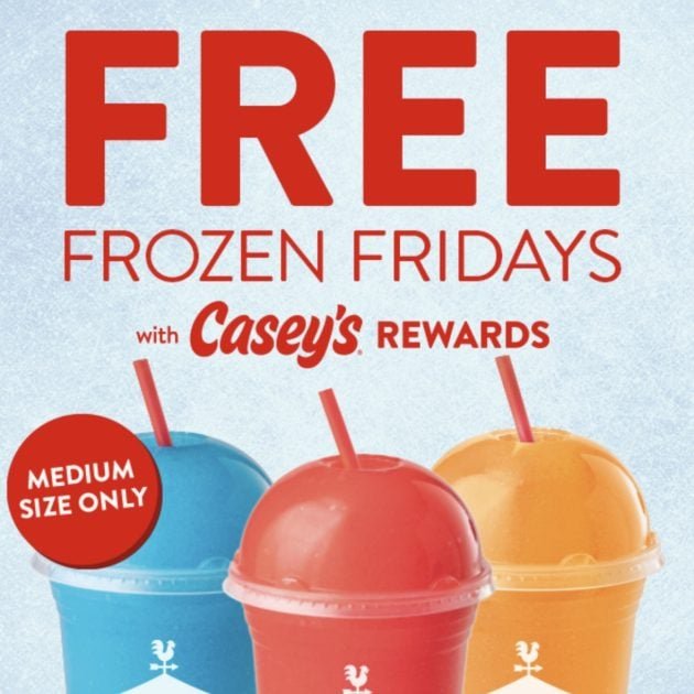 Casey’s: Frozen Drink Every Friday!