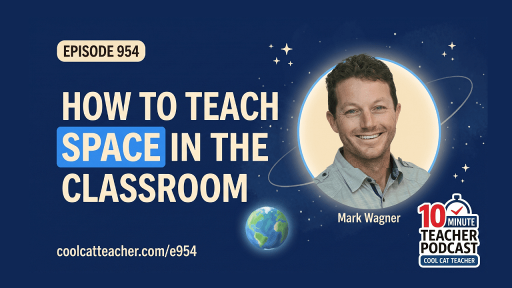 How to Teach About Space in the Classroom with Mark Wagner