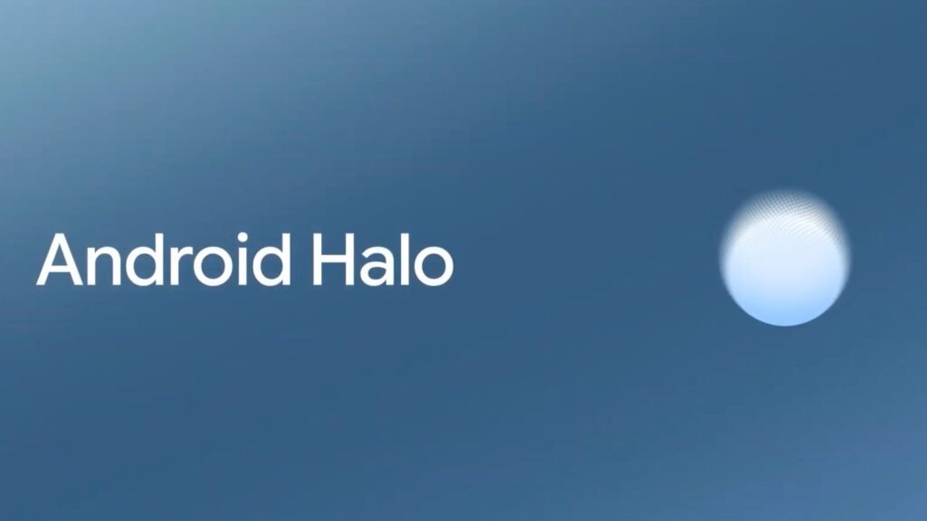 Google shares more details about Android Halo and how it’ll work