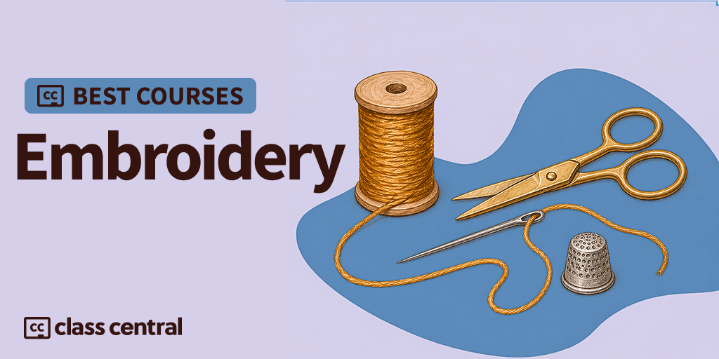 10 Best Embroidery Courses for 2026: Begin With Basics, Expand Your Skills