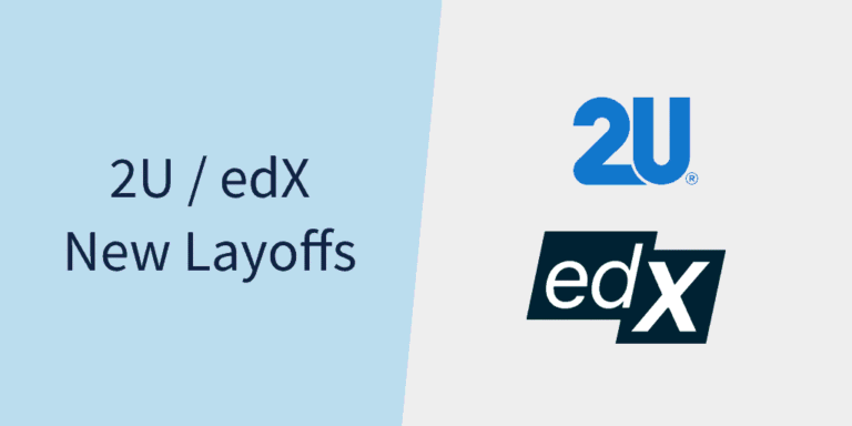2U Lays Off Staff for the Sixth Time Since its $800M edX Acquisition