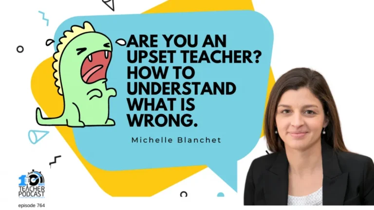 Are you an upset teacher? How to understand what is wrong.