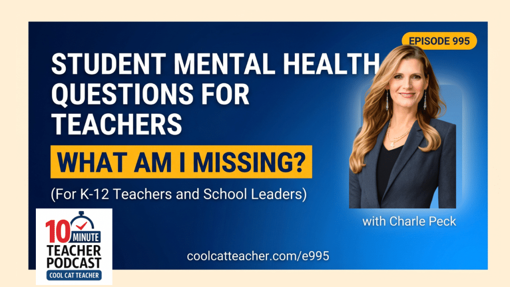 Student Mental Health Questions for Teachers: What Am I Missing?