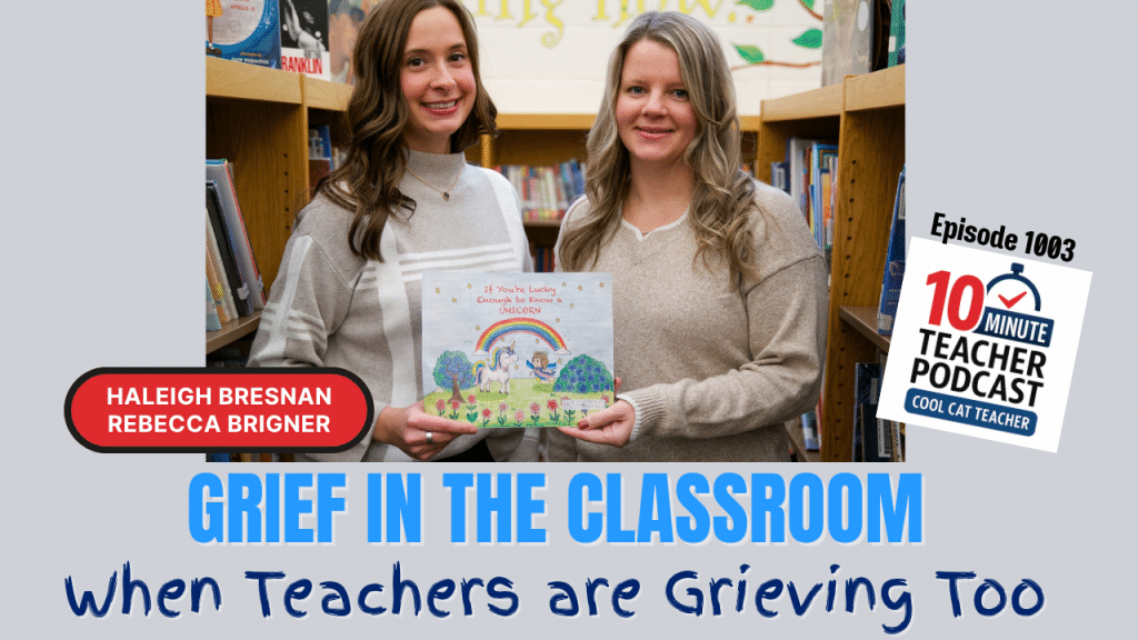 Grief in the Classroom When Teachers Are Grieving Too